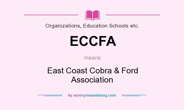 What does ECCFA mean? It stands for East Coast Cobra & Ford Association