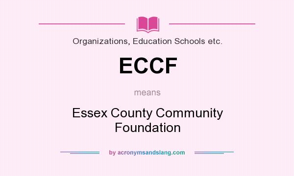 What does ECCF mean? It stands for Essex County Community Foundation