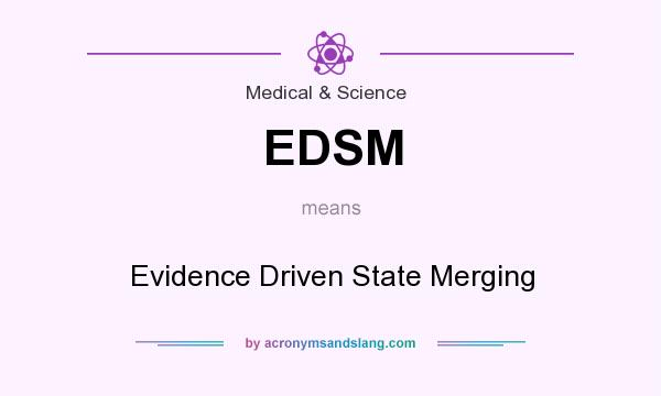 What does EDSM mean? It stands for Evidence Driven State Merging