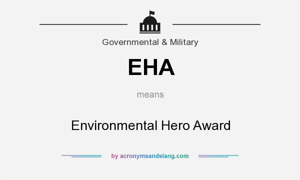 What does EHA mean? It stands for Environmental Hero Award