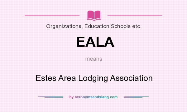 What does EALA mean? It stands for Estes Area Lodging Association