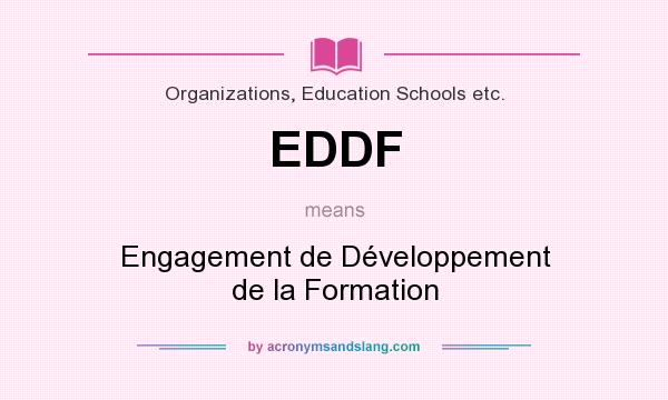What does EDDF mean? It stands for Engagement de Développement de la Formation