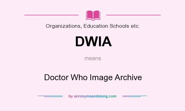 What does DWIA mean? It stands for Doctor Who Image Archive