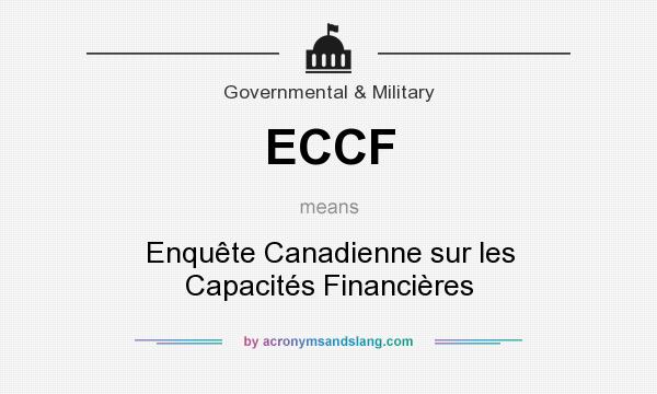 What does ECCF mean? It stands for Enquête Canadienne sur les Capacités Financières