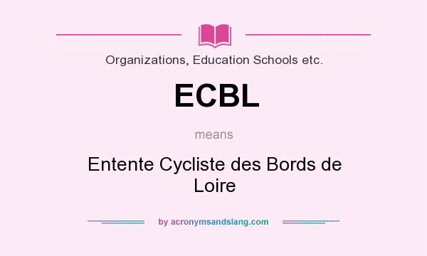 What does ECBL mean? It stands for Entente Cycliste des Bords de Loire