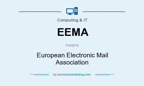 What does EEMA mean? It stands for European Electronic Mail Association