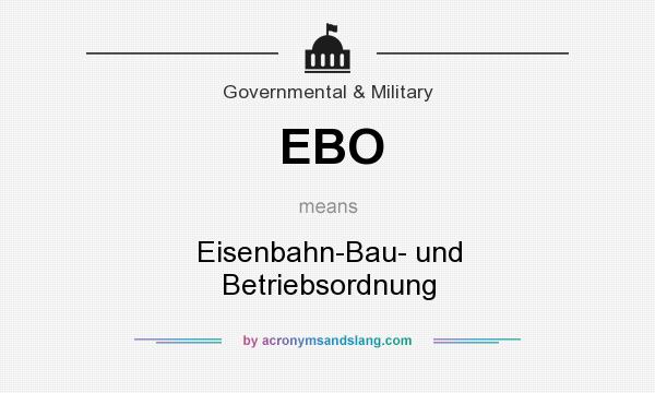 What does EBO mean? It stands for Eisenbahn-Bau- und Betriebsordnung