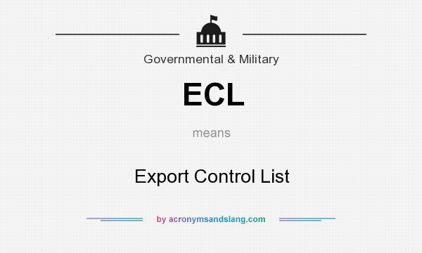 What does ECL mean? It stands for Export Control List