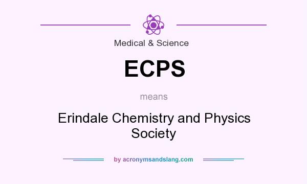 What does ECPS mean? It stands for Erindale Chemistry and Physics Society