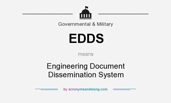 What does EDDS mean? It stands for Engineering Document Dissemination System