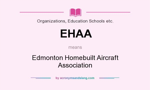 What does EHAA mean? It stands for Edmonton Homebuilt Aircraft Association