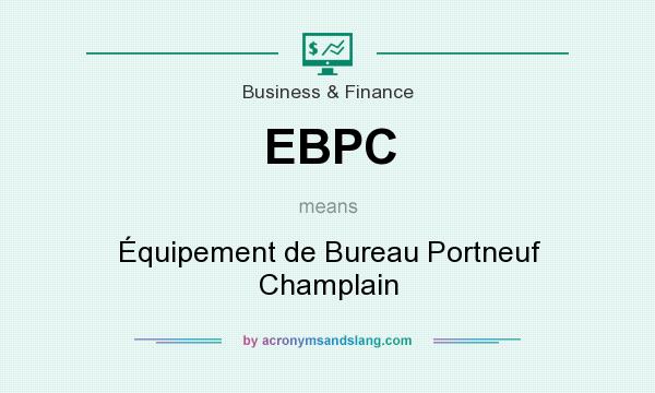 What does EBPC mean? It stands for Équipement de Bureau Portneuf Champlain
