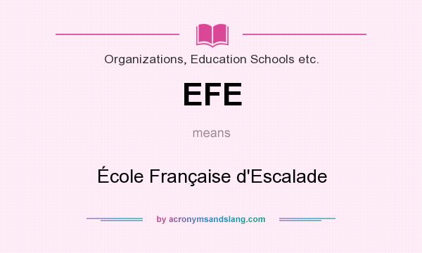 What does EFE mean? It stands for École Française d`Escalade