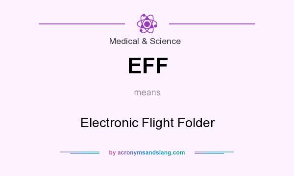 What does EFF mean? It stands for Electronic Flight Folder