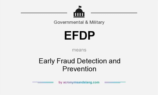 What does EFDP mean? It stands for Early Fraud Detection and Prevention