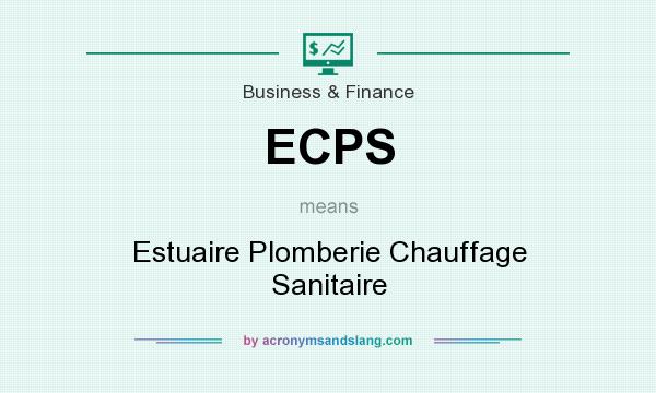 What does ECPS mean? It stands for Estuaire Plomberie Chauffage Sanitaire