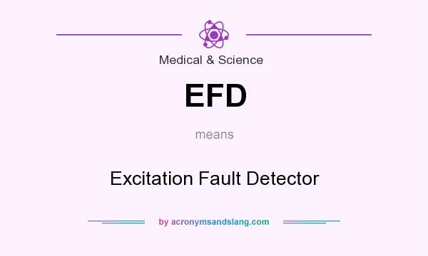 What does EFD mean? It stands for Excitation Fault Detector