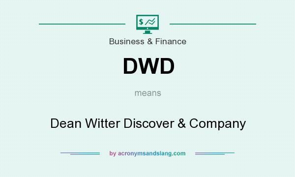 What does DWD mean? It stands for Dean Witter Discover & Company