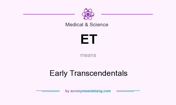 What does ET mean? It stands for Early Transcendentals