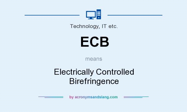 What does ECB mean? It stands for Electrically Controlled Birefringence