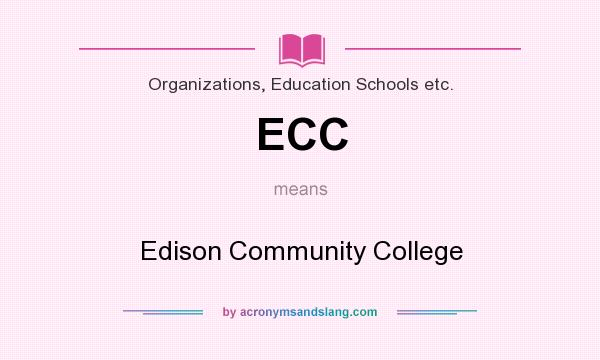 What does ECC mean? It stands for Edison Community College