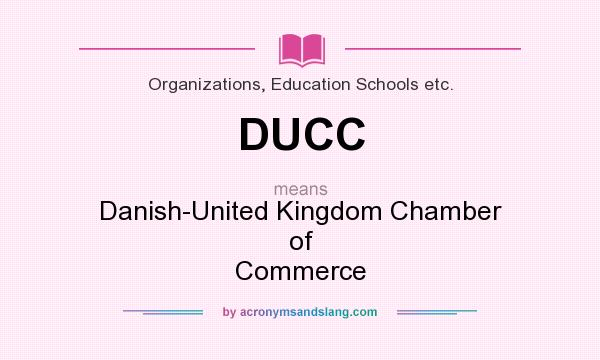 What does DUCC mean? It stands for Danish-United Kingdom Chamber of Commerce