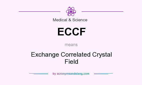 What does ECCF mean? It stands for Exchange Correlated Crystal Field