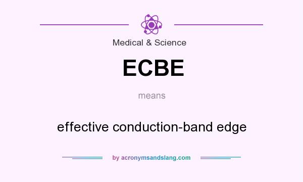 What does ECBE mean? It stands for effective conduction-band edge