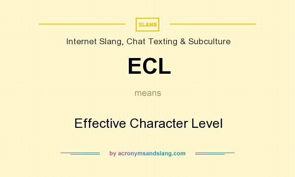What does ECL mean? It stands for Effective Character Level