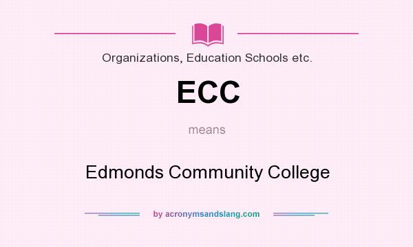 What does ECC mean? It stands for Edmonds Community College