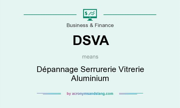 What does DSVA mean? It stands for Dépannage Serrurerie Vitrerie Aluminium