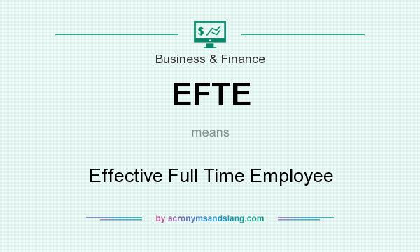What does EFTE mean? It stands for Effective Full Time Employee