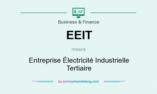 What does EEIT mean? It stands for Entreprise Électricité Industrielle Tertiaire