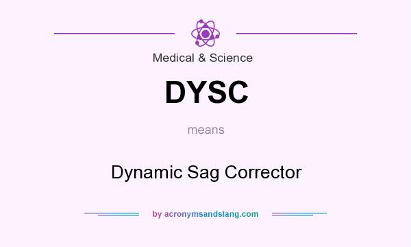 What does DYSC mean? It stands for Dynamic Sag Corrector