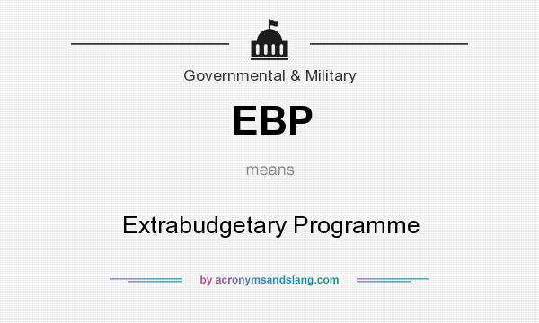 What does EBP mean? It stands for Extrabudgetary Programme