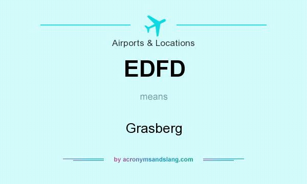 What does EDFD mean? It stands for Grasberg