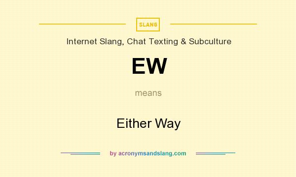 What does EW mean? It stands for Either Way