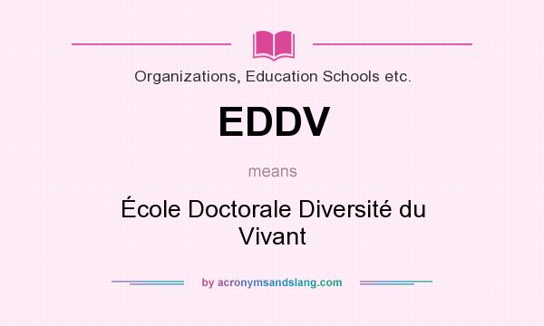 What does EDDV mean? It stands for École Doctorale Diversité du Vivant