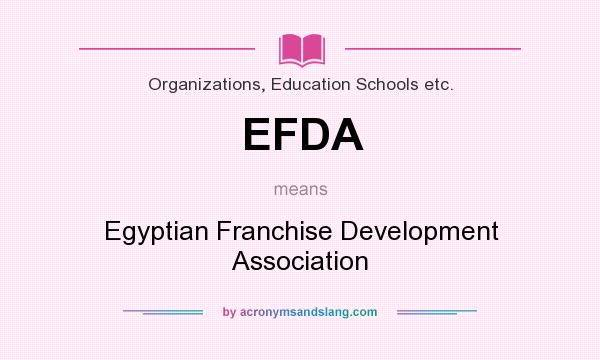 What does EFDA mean? It stands for Egyptian Franchise Development Association