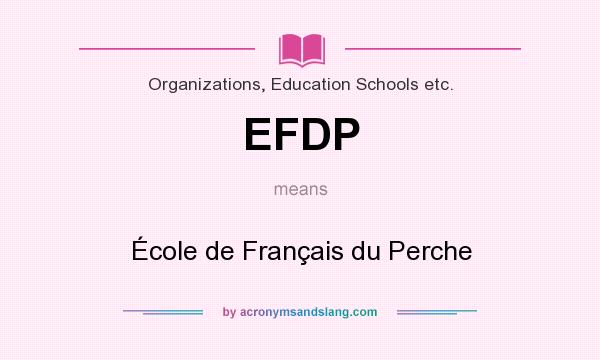 What does EFDP mean? It stands for École de Français du Perche