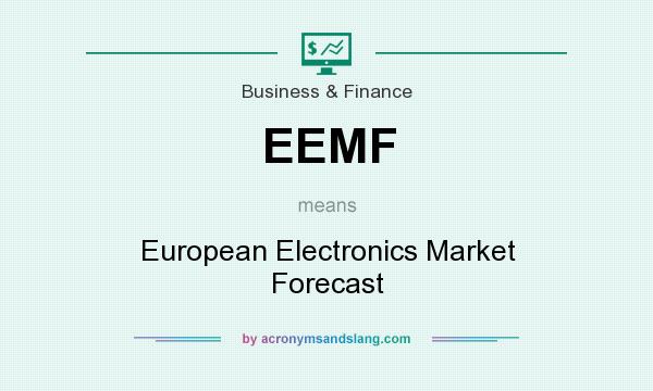 What does EEMF mean? It stands for European Electronics Market Forecast
