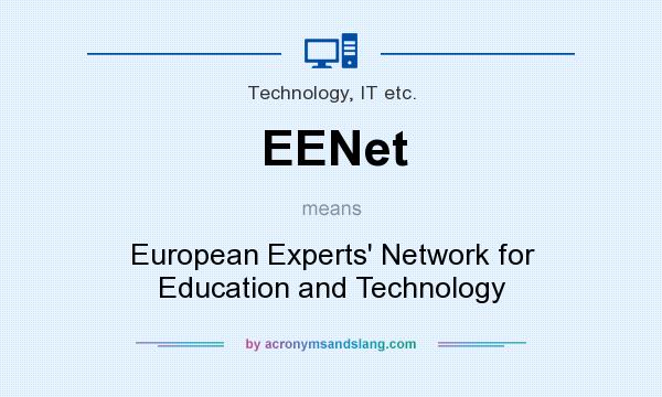 What does EENet mean? It stands for European Experts` Network for Education and Technology