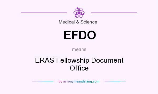 What does EFDO mean? It stands for ERAS Fellowship Document Office