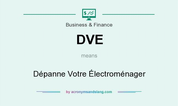 What does DVE mean? It stands for Dépanne Votre Électroménager