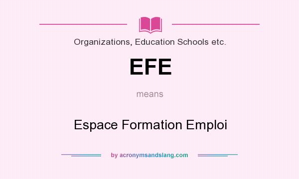 What does EFE mean? It stands for Espace Formation Emploi