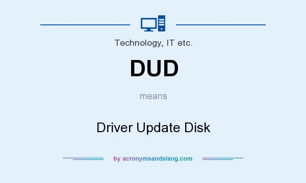 What does DUD mean? It stands for Driver Update Disk
