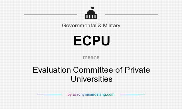 What does ECPU mean? It stands for Evaluation Committee of Private Universities