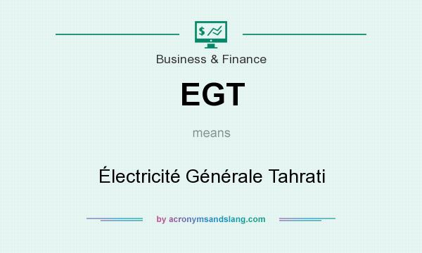 What does EGT mean? It stands for Électricité Générale Tahrati