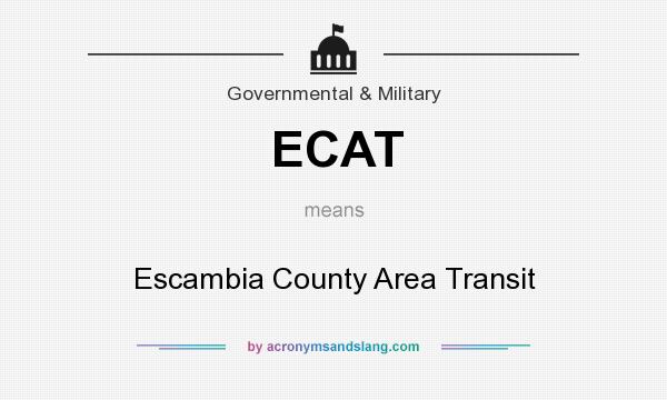 What does ECAT mean? It stands for Escambia County Area Transit