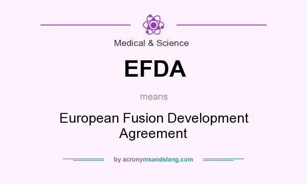 What does EFDA mean? It stands for European Fusion Development Agreement